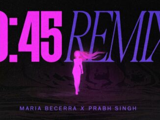 Maria Becerra – 9:45 (Remix) Ft. Prabh Singh